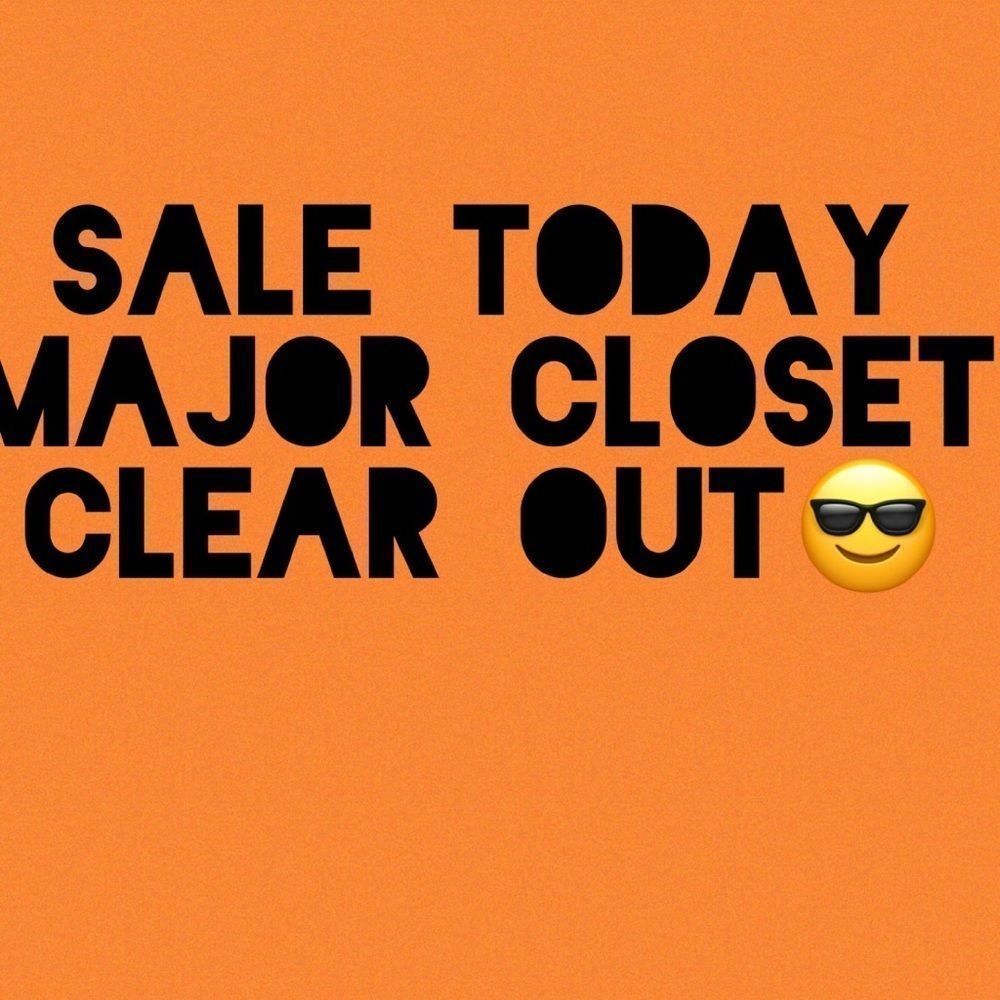 MAJOR CLOSET CLEAR OUT